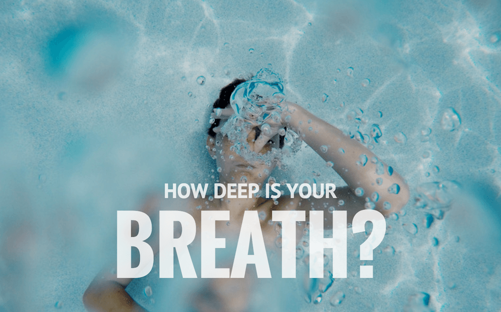 How Deep Is Your Breath?