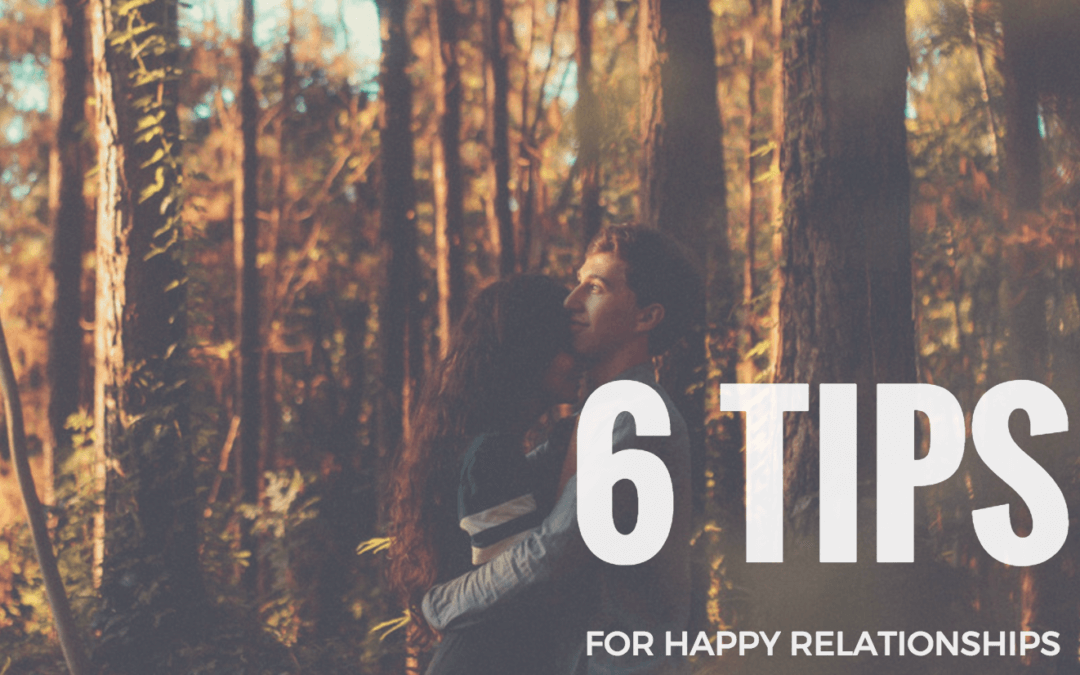 6 tips to a happy long-term relationship